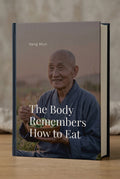 The Body Remembers How to Eat hardcover by Yang Mun